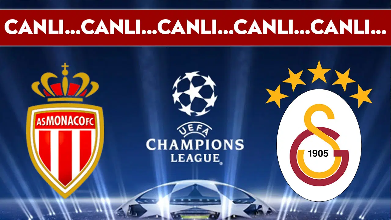 CANLI YAYIN: Monaco - Galatasaray | CANLI ANLATIM: UEFA Şampiyonlar Ligi 6. hafta mücadelesi